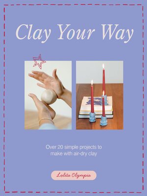 cover image of Clay Your Way